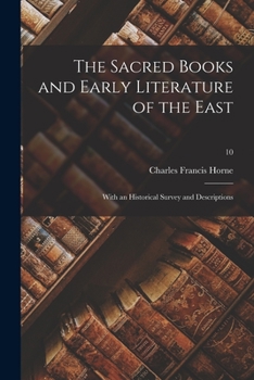 Paperback The Sacred Books and Early Literature of the East; With an Historical Survey and Descriptions; 10 Book