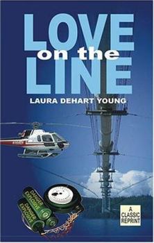 Love on the Line - Book #1 of the Alaska