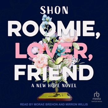 Roomie, Lover, Friend: A New Hope Novel