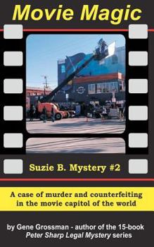Paperback MOVIE MAGIC - Suzi B. Mystery #2: A case of murder and counterfeiting in the movie capitol of the world Book