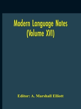 Hardcover Modern Language Notes (Volume XVI) Book