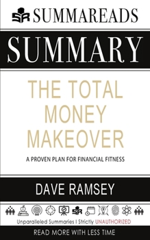 Paperback Summary of The Total Money Makeover: A Proven Plan for Financial Fitness by Dave Ramsey Book