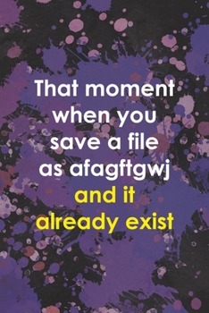 That Moment When You Save A File As Afagftgwj And It Already Exist: Notebook Journal Composition Blank Lined Diary Notepad 120 Pages Paperback Purple Pincels Graphic Desing