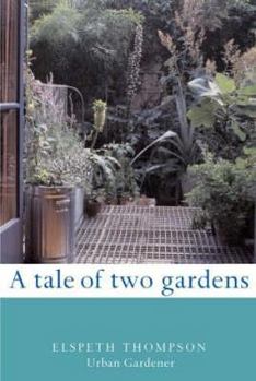 Hardcover A Tale of Two Gardens Book