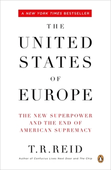 Paperback The United States of Europe: The New Superpower and the End of American Supremacy Book