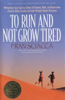 Paperback To Run and Not Grow Tired: Restoring Your Faith in Times of Trauma, Hurt, or Depression Book