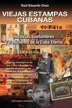 Paperback VIEJAS ESTAMPAS CUBANAS. Historias, costumbres y tradiciones de la Cuba Eterna [Spanish] [Large Print] Book