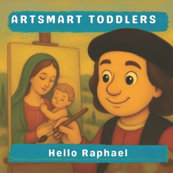 Hello Raphael (Artsmart Toddlers)