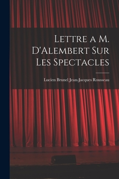 Paperback Lettre a M. D'Alembert sur les Spectacles Book