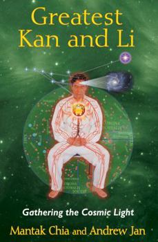 Paperback Greatest Kan and Li: Gathering the Cosmic Light Book