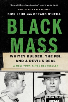 Paperback Black Mass: Whitey Bulger, the Fbi, and a Devil's Deal Book