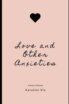 Paperback Love and Other Anxieties Book