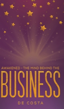 Hardcover Awakened The Mind Behind the Business Book