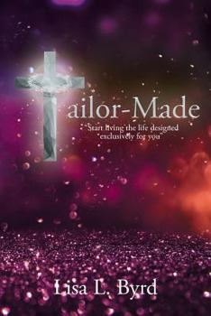 Paperback Tailor-Made: "start Living the Life Designed Exclusively for You" Book