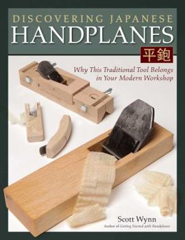 Paperback Discovering Japanese Handplanes: Why This Traditional Tool Belongs in Your Modern Workshop Book