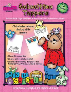 Paperback Schooltime Toppers: Decorative Page Headers & Footers for Classroom & Home [With CDROM] Book