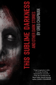 Paperback This Sublime Darkness: and Other Dark Stories Book