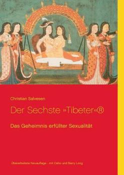 Paperback Der Sechste Tibeter: Das Geheimnis erfüllter Sexualität [German] Book