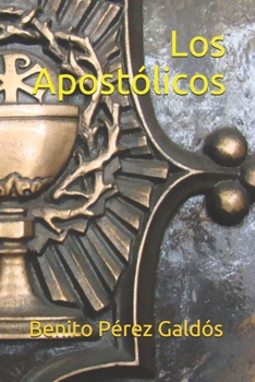 Los Apostólicos (Spanish Edition)