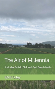 Paperback The Air of Millennia: includes Buffalo Chill and God Breath Math Book