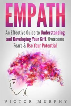 Paperback Empath: 3 manuscripts in 1: Empath, Narcissist and Emotional Intelligence. Discover These Two Particular Personalities That Of Book
