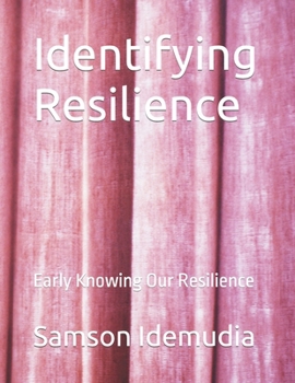 Paperback Identifying Resilience: Early Knowing Our Resilience Book