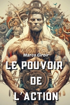 Paperback Le Pouvoir de l'Action [French] Book