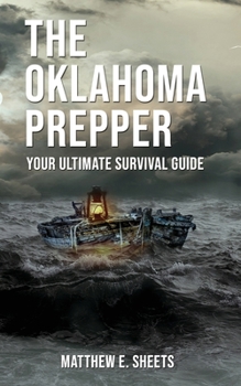 Paperback THE OKLAHOMA PREPPER - Your Ultimate Survival Guide Book