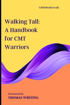 Paperback Walking Tall: A Handbook for CMT Warriors Book