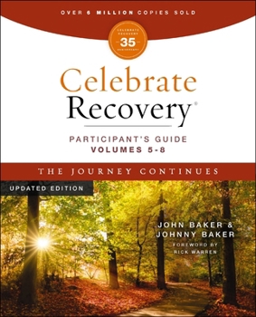 Paperback Celebrate Recovery Volumes 5-8 Participant's Guide Updated Edition, the Journey Continues 35th Anniversary Edition: A Program for Implementing a Chris Book