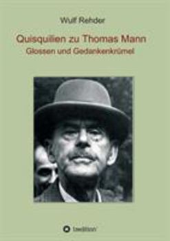 Paperback Quisquilien zu Thomas Mann: Glossen und Gedankenkrümel [German] Book