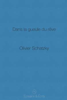 Paperback Dans la gueule du rêve [French] Book