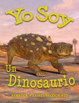 Paperback Yo Soy un Dinosaurio: Un Libro de Dinosaurios para Niños (Estoy Aprendiendo: Serie educativa en español para niños) (Spanish Edition) [Spanish] Book