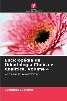 Paperback Enciclopédia de Odontologia Clínica e Analítica. Volume 4 [Portuguese] Book