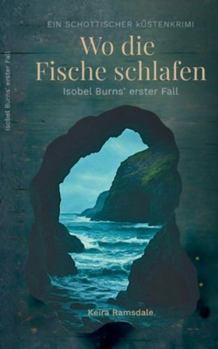 Paperback Wo die Fische schlafen: Isobel Burns' erster Fall [German] Book