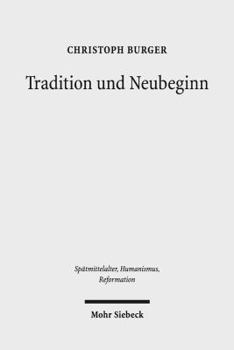 Hardcover Tradition Und Neubeginn: Martin Luther in Seinen Fruhen Jahren [German] Book