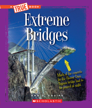 Paperback Extreme Bridges (a True Book: Extreme Science) Book