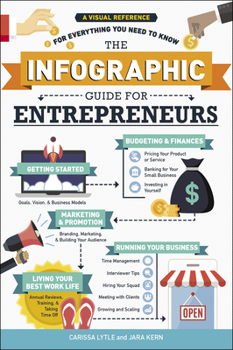 Paperback The Infographic Guide for Entrepreneurs: A Visual Reference for Everything You Need to Know Book