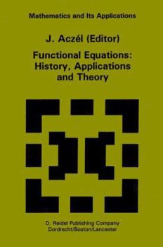 Hardcover Functional Equations: History, Applications and Theory Book