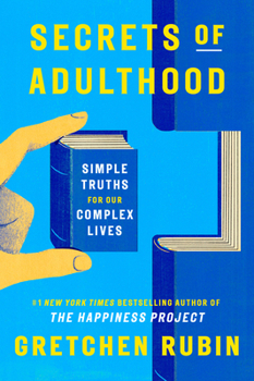 Hardcover Secrets of Adulthood: Simple Truths for Our Complex Lives Book