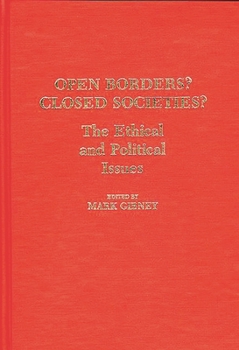 Hardcover Open Borders? Closed Societies?: The Ethical and Political Issues Book