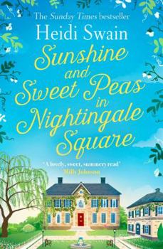 Paperback Sunshine and Sweet Peas in Nightingale Square: 'Pour Out the Pimm's, Pull Out the Deckchair and Lose Yourself in This Lovely, Sweet, Summery Story!' M Book