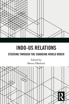 Paperback Indo-US Relations: Steering through the Changing World Order Book