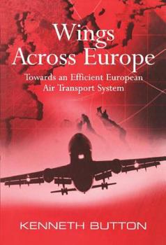 Hardcover Wings Across Europe: Towards an Efficient European Air Transport System Book