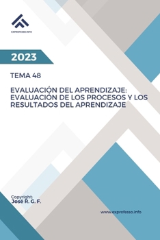 Tema 48. Evaluación del aprendizaje: Evaluación de los procesos y los resultados del aprendizaje