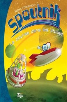Spoutnik 02 : La course dans les étoiles