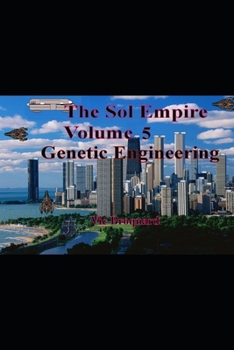 Paperback The Sol Empire Volume 5 Genetic Engineering Book