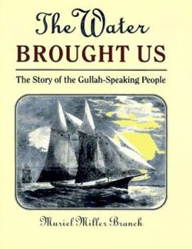 Hardcover The Water Brought Us: The Story of the Gullah-Speaking People Book