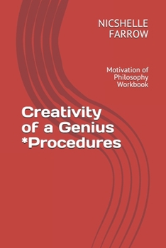 Paperback Creativity of a Genius *Procedures: Motivation of Philosophy Workbook Book