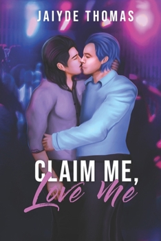 Paperback Claim Me, Love Me Book